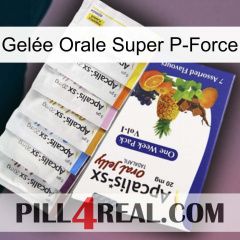 Gelée Orale Super P-Force 11